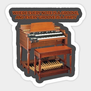 Where every note is a groove, and every groove is a party. Sticker